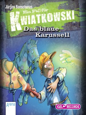 cover image of Ein Fall für Kwiatkowski 3. Das blaue Karussell